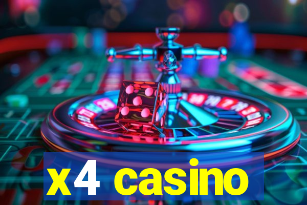 x4 casino